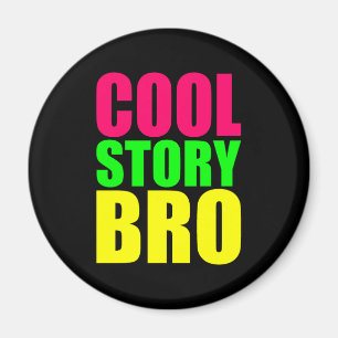 Aimant Cool Story Bro dans le style néon