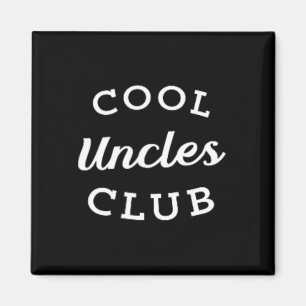 Aimant Cool Uncles Club Meilleur oncle Jamais Drôle Fête