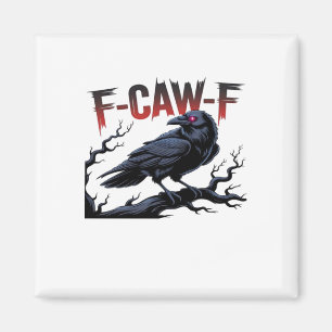 Aimant Corbeau drôle F-Caw-F Raven Classique Cool Unique