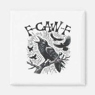 Aimant Corbeau gothique F-Caw-F Humour Drôle Essentiel Ré