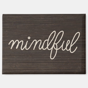 Aimant Corde Texte MINDFUL sur bois sombre