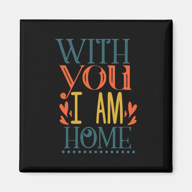 Aimant Couple Cadeau Avec Vous Je Suis Maison (Devant)
