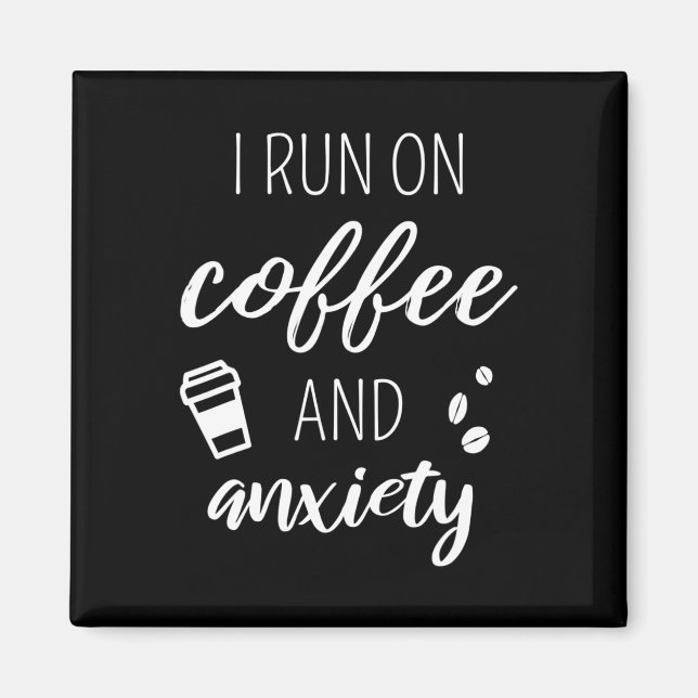 Aimant Courez Sur Le Café Et L'Anxiété - Citation Sur La  (Devant)