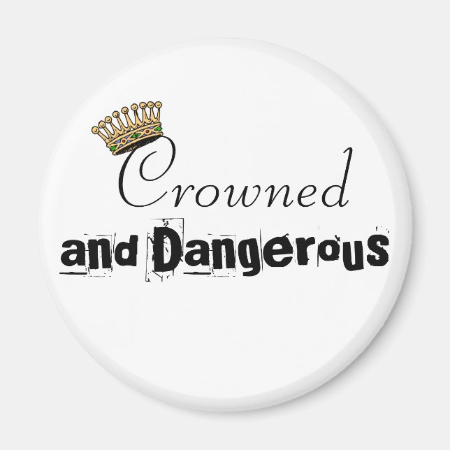 Aimant Couronné Et Dangereux (Devant)