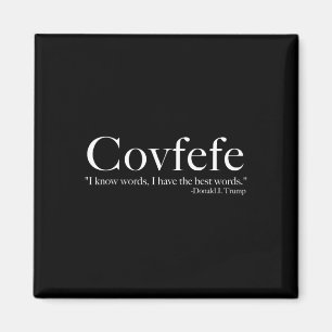 Aimant Covfefe i Have The Best Words' Trump 