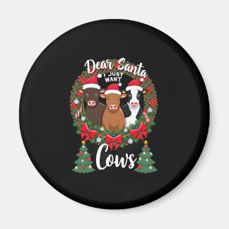 Aimant Cow Christmas Dear Santa I Just Want Cows Funny Br