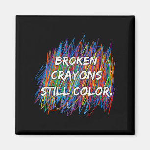 Aimant Crayons Cassés Peuvent Toujours Colorier Santé Men