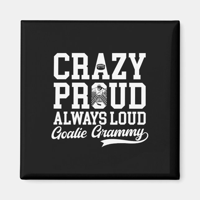 Aimant Crazy Proud Hockey Goalie Grammy Of A Hockey Keepe (Devant)