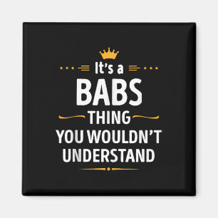 Aimant Création encrée - C'est A Babs Thing que vous ne p