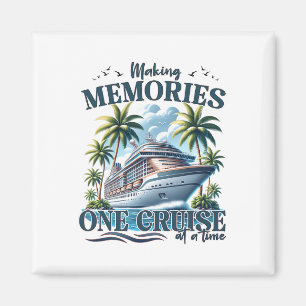 Aimant Créer des souvenirs une croisière à la fois Famill