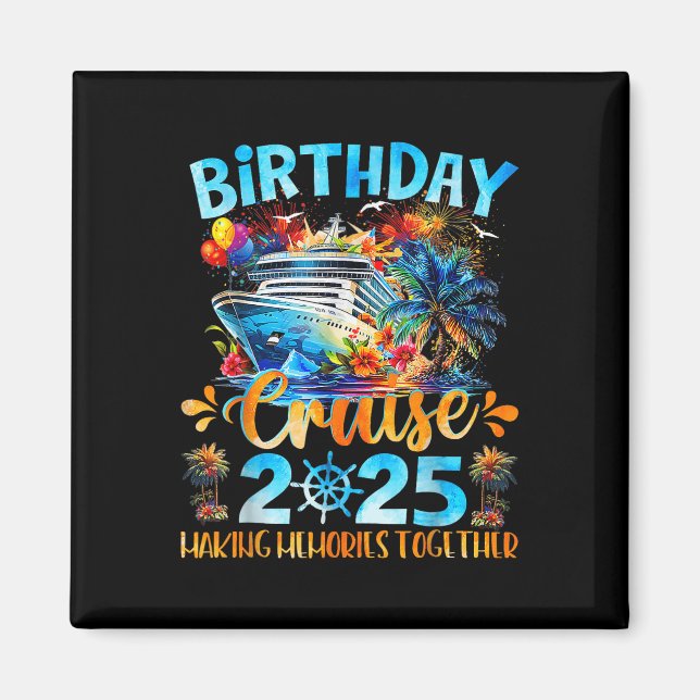 Aimant Croisière d'anniversaire 2025 Créer des souvenirs  (Devant)