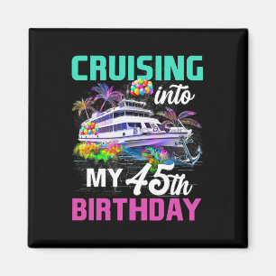 Aimant Croisière d'anniversaire de 45 ans Naviguer dans m