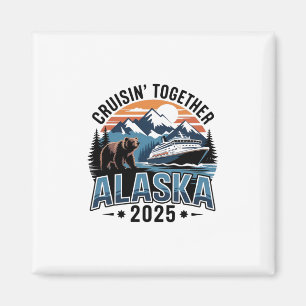 Aimant Croisière ensemble Alaska 2025 Famille Amie Alaska