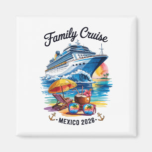 Aimant Croisière familiale 2026 Voyage au Mexique T-shirt