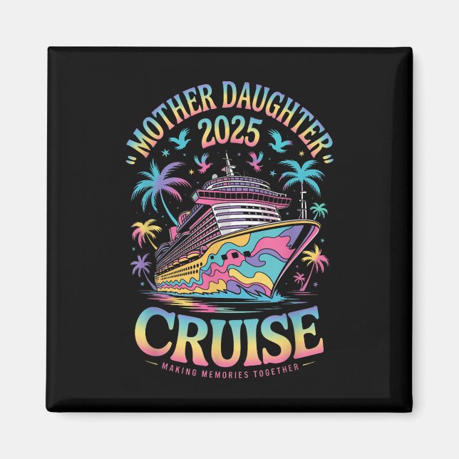 Aimant Croisière mère fille 2025 Maman fille drôle (Devant)