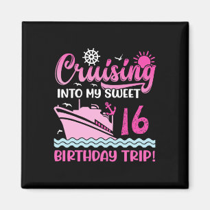 Aimant Croisière pour mon 16ème anniversaire doux L