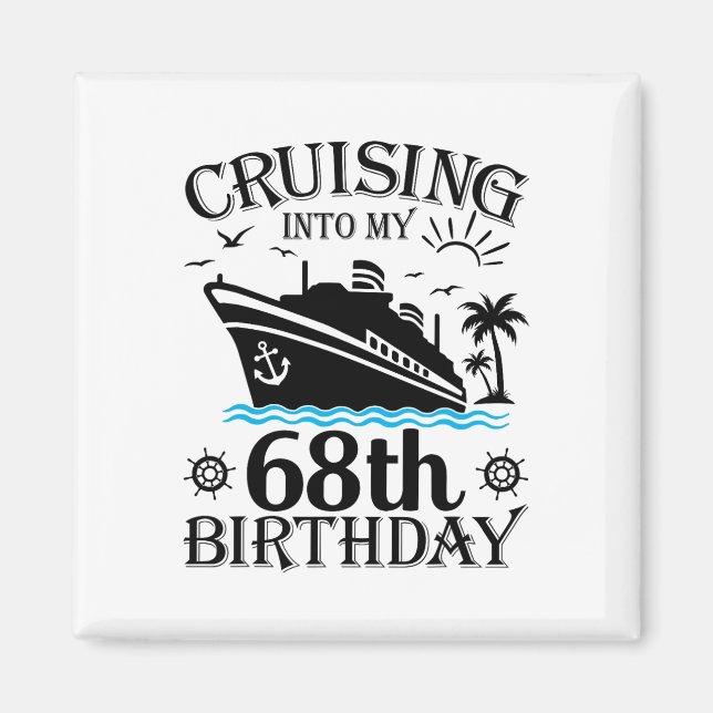 Aimant Croisière pour mon 68e anniversaire Croisière 68 a (Devant)