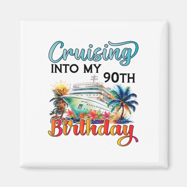 Aimant Croisière pour mon 90e anniversaire Croisière Anni (Devant)