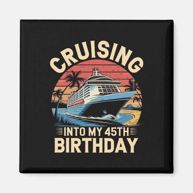 Aimant Croisière pour mon voyage d'anniversaire de 45 ans (Devant)