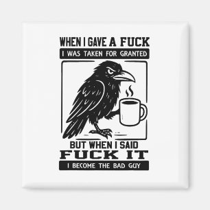 Aimant Crow Quand J'Ai Donné Un J'Ai Été Pris Pour Acquis