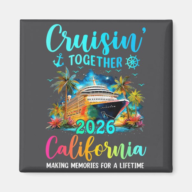 Aimant Cruisin' Together California 2026 Family Cruise Va (Devant)