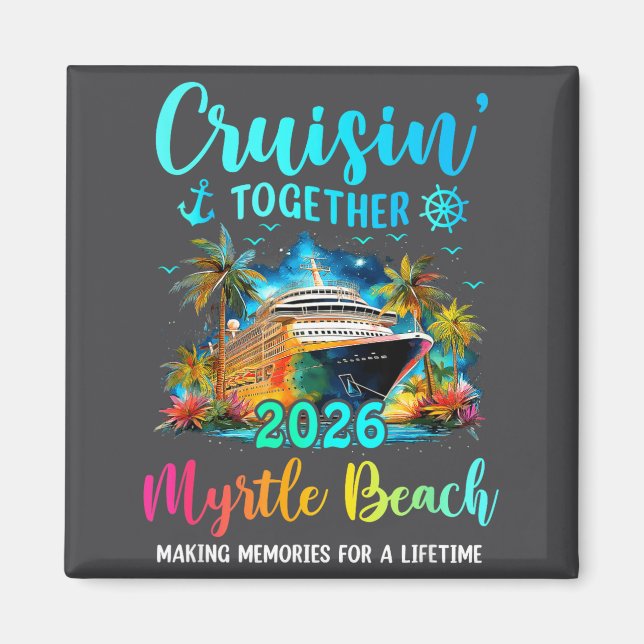 Aimant Cruisin' Together Myrtle Beach 2026 Family Cruise  (Devant)