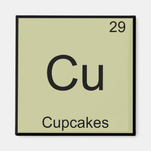 Aimant Cu - Cupcakes Funny Chimie Élément Symbole Tee