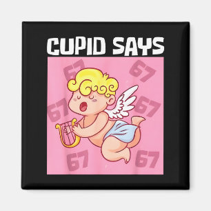 Aimant Cupidon drôle dit 67 Six Sept Valentin 6 7 Mème G
