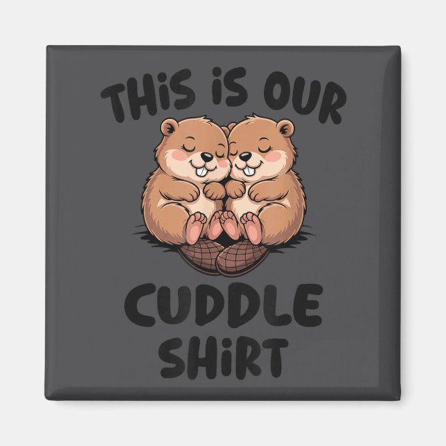 Aimant Cute Beaver This Is Our Cuddle  (Devant)