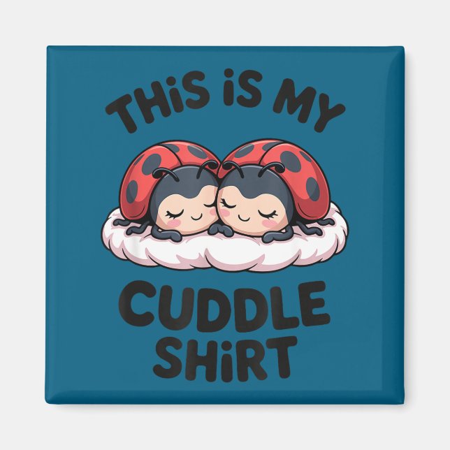 Aimant Cute Ladybugs Couple This Is My Cuddle  (Devant)