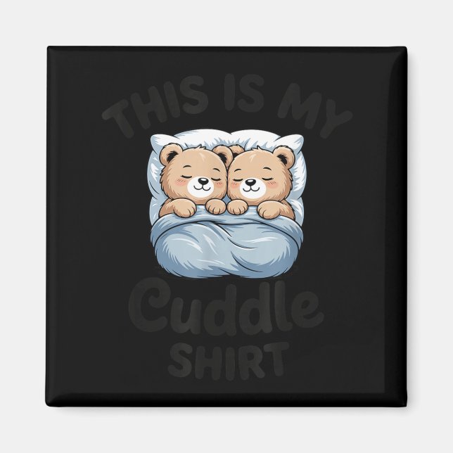 Aimant Cute Matching Bear This Is My Cuddle  (Devant)