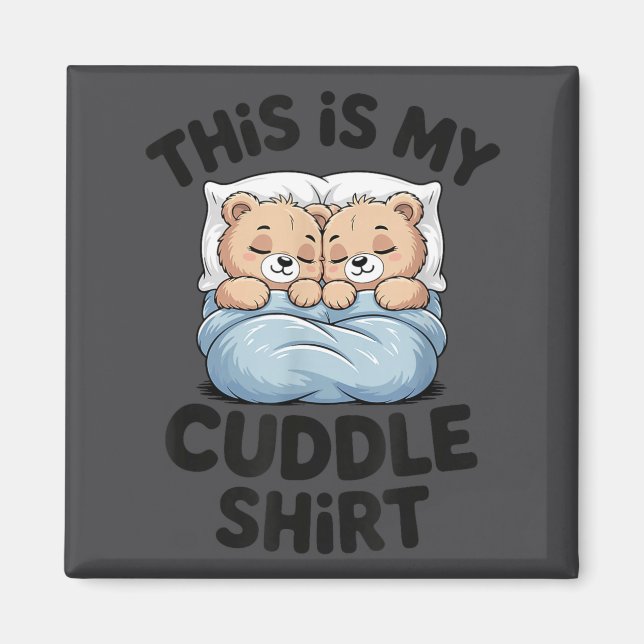 Aimant Cute Matching Bear This Is My Cuddle  (Devant)