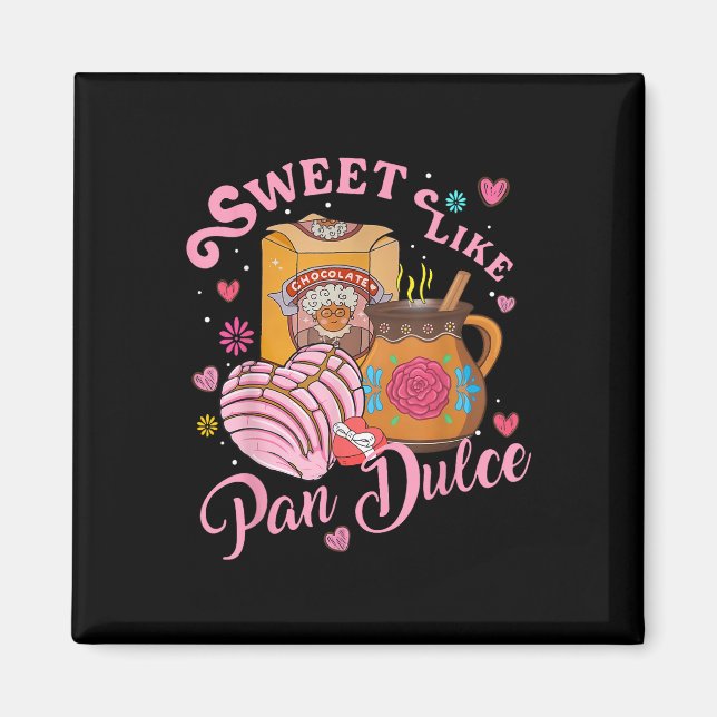 Aimant Cute Swete Comme Pan Dulce Espagnol Mexicain Pain  (Devant)