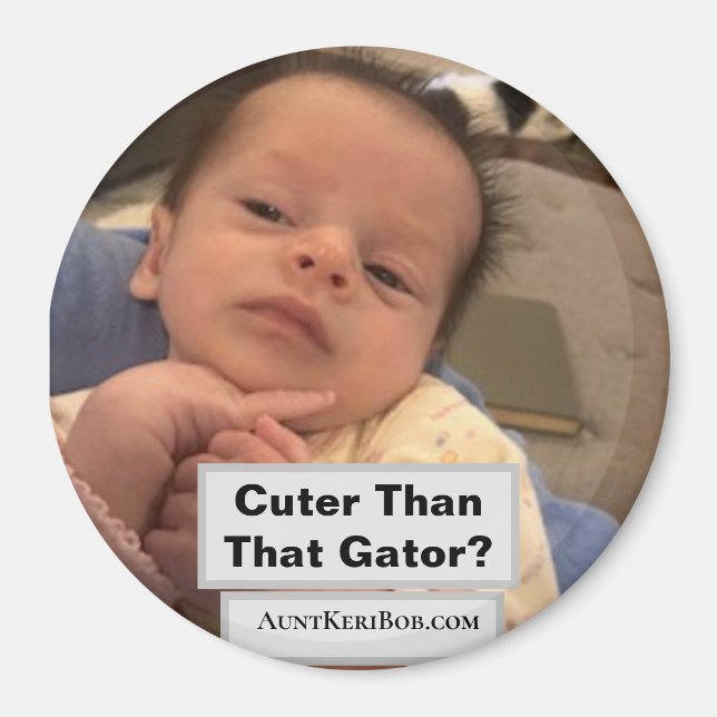 Aimant Cuter Than That Gator? (Devant)