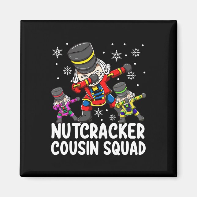 Aimant Dabbing Nutcracker Cousin Squad Funny Matching Chr (Devant)