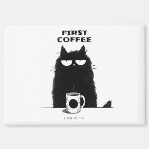 Aimant D'abord le café, puis miaou – Amateur de café et c