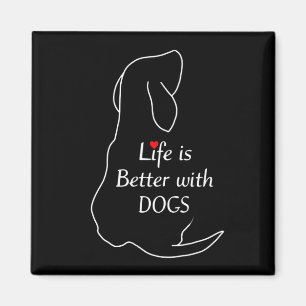 Aimant Dachshund Life is Better With Dogs Citation Chien 