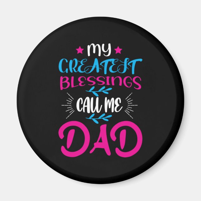 Aimant Daddy Cadeau Mes plus grandes bénédictions Appelez (Devant)