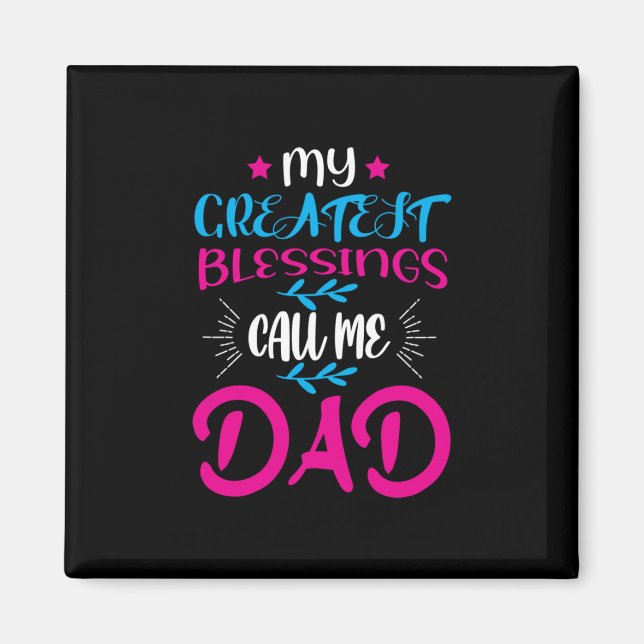 Aimant Daddy Cadeau Mes plus grandes bénédictions Appelez (Devant)