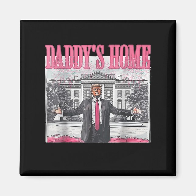Aimant Daddys Home Maison Blanche 2025 Président Trump (Devant)