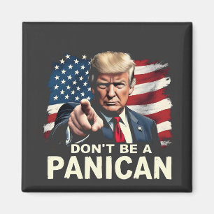 Aimant Dads Home Ne soyez pas un Trump panicain USA