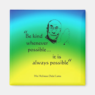 Aimant Dalai Lama : Soyez aimable