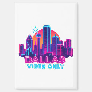 Aimant Dallas Vibes Only – Neon Skyline Synthwave des ann