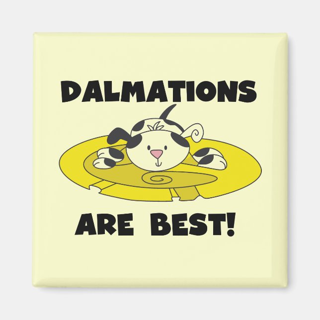 Aimant Dalmations sont le meilleurs T-shirts et cadeaux (Devant)