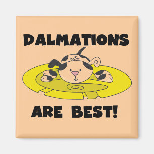 Aimant Dalmations sont le meilleurs T-shirts et cadeaux