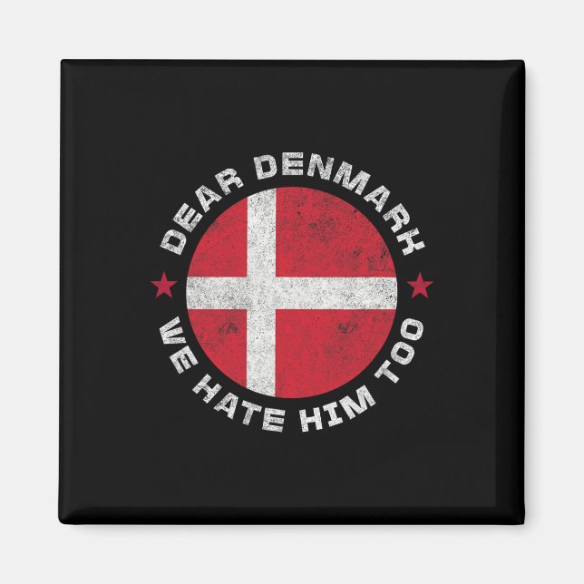 Aimant Danemark Cher Danemark Nous le détestons aussi Pro (Devant)