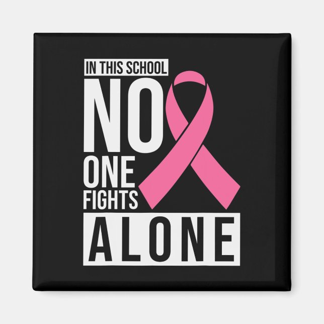 Aimant Dans Cette École Personne ne combat seul le cancer (Devant)