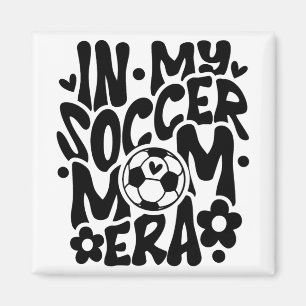 Aimant Dans Mon Soccer Maman Era Funny Mama Fête des mère