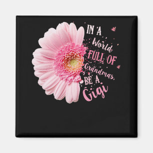 Aimant Dans Un Monde Plein De Grandmas Soyez Une Grand-M