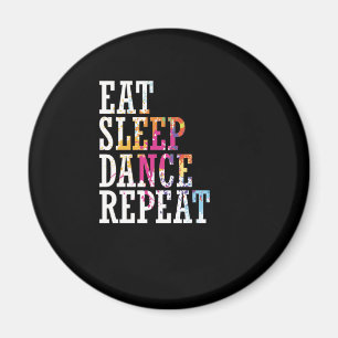 Aimant danse "Eat Sleep Dance Repeat"
